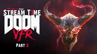 УКАЧАЛО ВО ВРЕМЯ VR СТРИМА 🔴 Doom VFR 🔴 VR Стрим 🔴 Part 2 #streamt1me #doomvfr #doom #vr