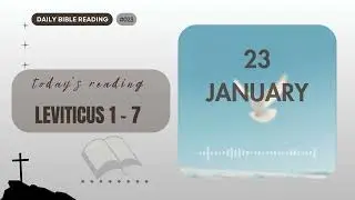 January 23 Bible Reading | Leviticus 1&ndash;7 (Offerings of Worship & Atonement)