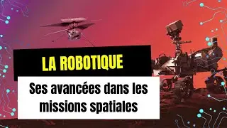 Les avanc&eacute;es de la robotique dans les missions spatiales