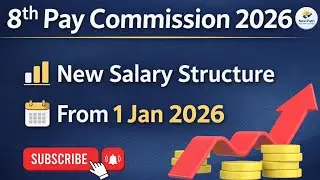 8th Pay Commission 2026 | New Salary Structure, DA, Arrears & Pension | Full Analysis