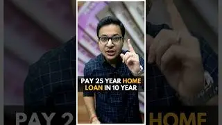 How to pay your 25 years home loan in 10 years? #shorts