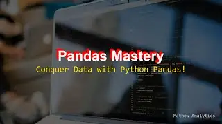 Tutorial 3: Master Data Manipulation and Analysis with Python Pandas! A Comprehensive Guide
