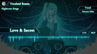 【Nightcore】 Love & Secret 【VOCALOID】