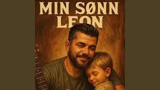 Min S&oslash;nn Leon