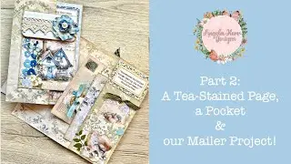 Part 2 A Tea Stained Page, a Pocket & our Mailer Project!