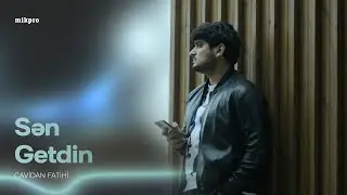 Cavidan Fatihi &mdash; Sən Getdin (Rəsmi Musiqi Videosu)