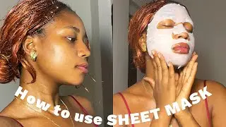 HOW TO PROPERLY USE SHEET MASK 