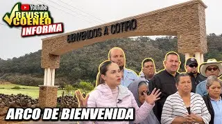 Se inauguró el ARCO DE BIENVENIDA en Cótiro Michoacán / REVISTA COENEO INFORMA 2026