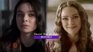 Sweet but psycho | multifemale [International Women's Day]