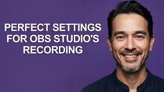 Perfect Settings For Obs Studio'S Recording - KevinHowTo