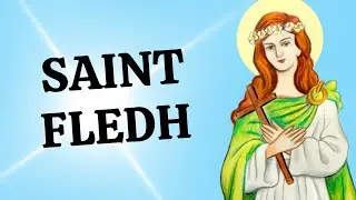 Saint Fledh of Ireland - 12 September