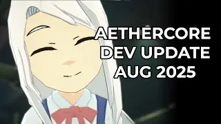 Aethercore Dev Update Aug 2025