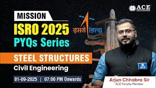 Mission ISRO - 2025: Civil Engineering | Steel Structures by Arjun Chabra Sir | ACE Online