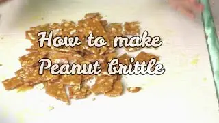 Peanut Brittle    | Vlog#3