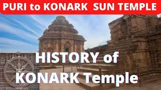 Konark Sun Temple 2022 | Do You Know Konark | Puri to Konark Temple | History of KONARK |Odisha Tour