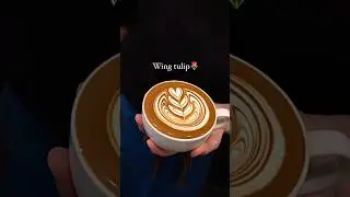 Wing Tulip 🌷 Latte Art | Coffee Art #art #baristalife #barista