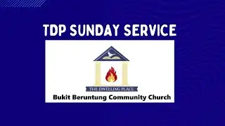 TDP Sunday Service 7 Dec 2025 (Pr Donald)