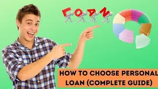 How To Choose Personal Loan (Complete Guide)