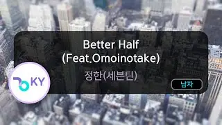 Better Half (Feat.Omoinotake) - 정한(세븐틴) (KY.74834) / KY KARAOKE