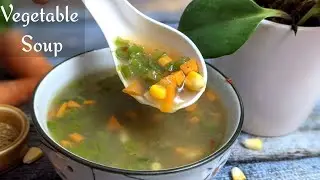 Zero Oil Vegetable Soup Recipe | Healthy Mixed Vegetable Soup