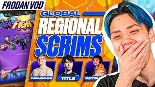 3 Days Until Regional Finals! Global Scrims Ft. Dishsoap, Title, and Setsuko! | Frodan Set 15 VOD