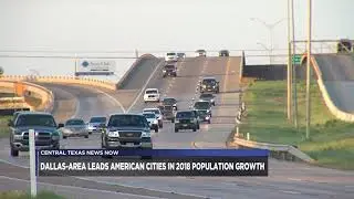 Dallas-Fort Worth metro area saw biggest population growth in Texas in 2018