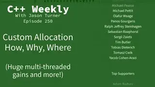 C++ Weekly - Ep 250 - Custom Allocation - How, Why, Where (Huge multi threaded gains and more!)