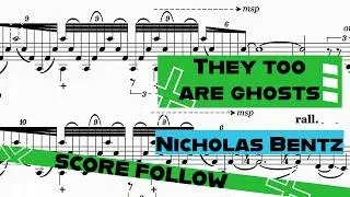 Nicholas Bentz | 'They too are ghosts' for solo cello [Jeffrey Zeigler] [Score Follow]