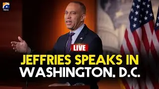 🔴 𝗟𝗶𝘃𝗲: House Democratic Leader Jeffries Speaks in Washington, D.C. | Geo News English