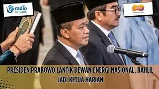 Presiden Prabowo Lantik Dewan Energi Nasional, Bahlil jadi Ketua Harian