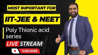 🟢LIVE I Online Chemistry Class I Poly Thionic acid series | Arvind Tripathi | Preparation JEE & NEET
