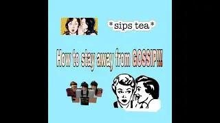 How to avoid gossip in middle school!!!