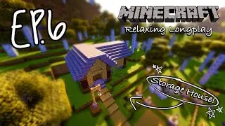 Building a Storage House! | No Commentary Relaxing 1.21 Longplay