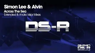 Simon Lee & Alvin - Across The Sea [OUT NOW]