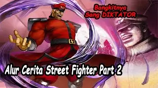 Alur Cerita Street Fighter Part 2