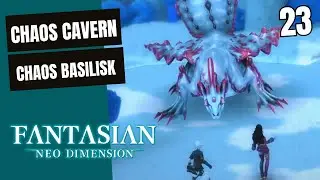 FANTASIAN NEO DIMENSION CHAOS CAVERN VALRIKA DIVINE EARS BASILISK BOSS GAMEPLAY PART 23