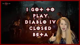 I Got to Play Diablo IV Closed Beta! (Game Features and Thoughts)