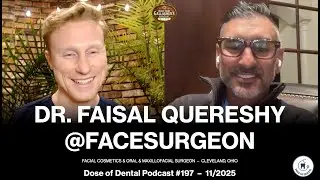 Dr. Faisal Quereshy @facesurgeon - Dose of Dental Podcast #197 x Dr. Gallagher's Podcast