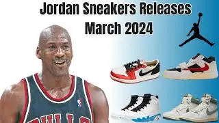 Air Jordan Sneakers Releases March 2024 | I Rate Them!