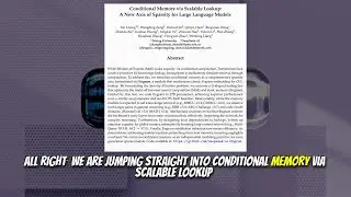 Conditional Memory via Scalable Lookup: A New Axis of Sparsity for Large Language Models (Jan 2026)