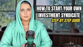 How to Start Your Own Investment Syndicate &mdash; Step-by-Step Guide  