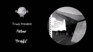 Rebar - Prohlis [MOC013 | made of CONCRETE | Premiere]