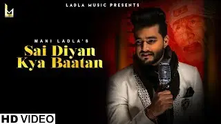 Mani Ladla !! Sai Diyan Kya Baatan !! !! Ladla Music 2019