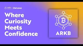 Understanding Bitcoin | ARKB The ARK 21Shares Bitcoin ETF