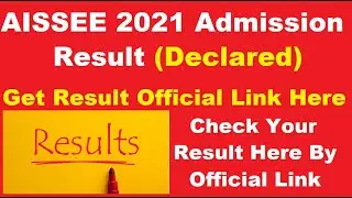 AISSEE 2021 Admission Result (Declared) - How to Check AISSEE 2021 Class VI & IX. Results Online