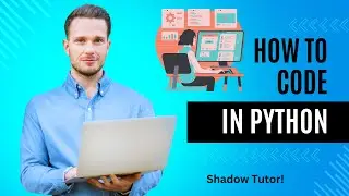 How to Code in Python 2024 || Step By Step Guide