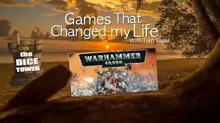 Games that Changed my Life: Warhammer 40K