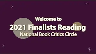 National Book Critics Circle 2021 Finalists Reading