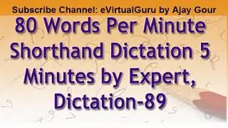 80 Words Per Minute Shorthand Dictation 5 Minutes by Expert, Audio Dictation-89