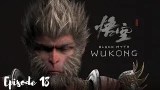 LES MONTAGNES BRULANTES - BLACK MYTH WUKONG #18